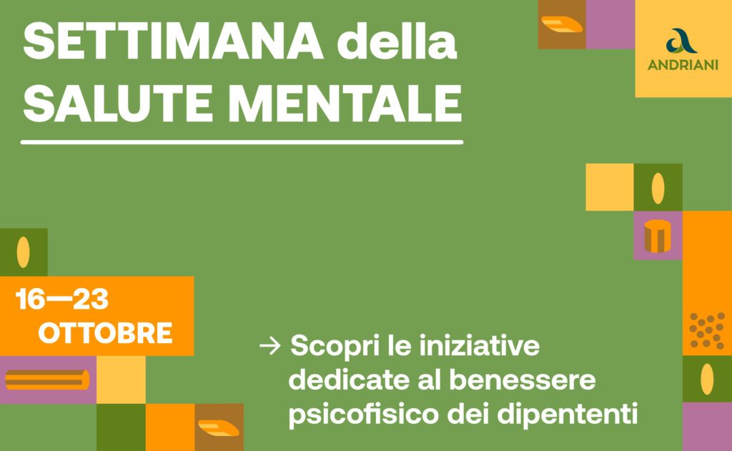 NELLA SETTIMANA DELLA SALUTE MENTALE ANDRIANI INAUGURA IL PROGETTO BEN-ESSERE DEDICATO AI DIPENDENTI, CHE SI INSERISCE NEL PIANO DI ATTIVITÀ DI CSR E WELLBEING AZIENDALI